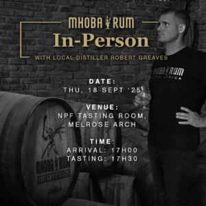 MHOBA RUM IN-PERSON WITH ROBERT GREAVES IN JOHANNESBURG <br> (18/SEPTEMBER/2025)